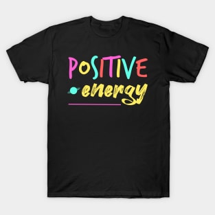 positive energy T-Shirt